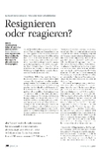 Resignieren oder reagieren?